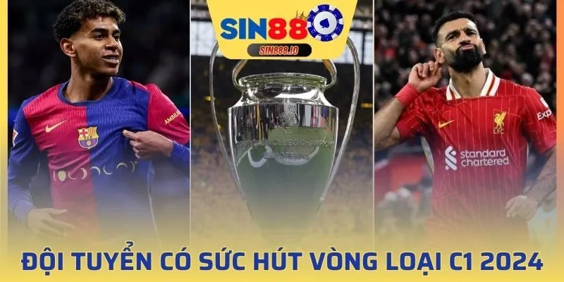 Các đội bóng gây tiếng vang tại giải đấu loại c1 2024