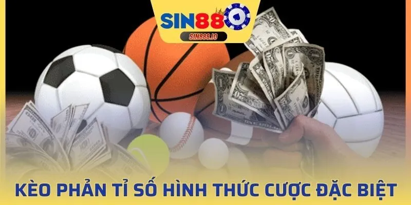 Kèo phản tỉ số hình thức cược bóng đá đặc biệt